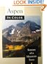 Aspen in Color, 2nd: Seasons of a Mountain Town