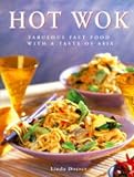 The Hot Wok: Fabulous Fast Food with Asian Flavours