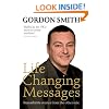 Life Changing Messages: Remarkable Stories From The Other Side