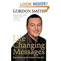 Life Changing Messages: Remarkable Stories From The Other Side