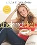 The Kind Diet: A Simple Guide to Feeling Great, Losing Weight, and Saving the Planet