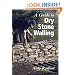 A Guide to Dry Stone Walling