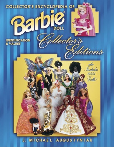Collector's Encyclopedia of Barbie Doll Collector's Editions: Identification and Values