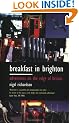 Breakfast In Brighton: Adventures on the Edge of England