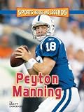 Review Twenty-First Century Books (CT)  / Peyton Manning (Sports Heroes & Legends)