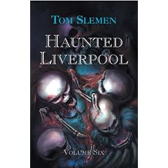 Haunted Liverpool: v. 6
