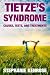 Tietze's Syndrome: Causes, Tests, and Treatments