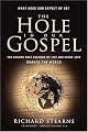 The Hole in Our Gospel: What does God expect of Us?  The Answer that Changed my Life and Might Just Change the World