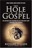  : The Hole in Our Gospel: What does God expect of Us?  The Answer that Changed my Life and Might Just Change the World