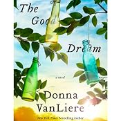 The Good Dream | [Donna VanLiere]