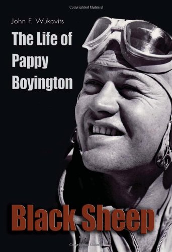 Black Sheep: The Life of Pappy Boyington (Library of Naval Biography)