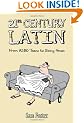 21st Century Latin: From Bovvered to Binge Drinking
