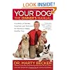 Your Dog: The Owner's Manual: Hundreds of Secrets, Surprises, and Solutions for Raising a Happy, Healthy Dog