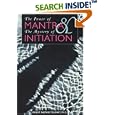 Power of Mantra and the Mystery of Initiation by  Pandit Rajmani Tigunait