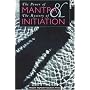 POWER OF MANTRA AND THE MYSTERY OF INITIATION