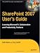 SharePoint 2007 User's Guide: Learning Microsoft's Collaboration and Productivity Platform