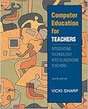 Computer Education for Teachers: Integrating Technology into Classroom Teaching with Free Student CD-ROM and PowerWeb