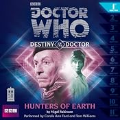 Doctor Who: Hunters of Earth (Destiny of the Doctor 1) | [Nigel Robinson]