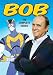 Bob : The Complete Series