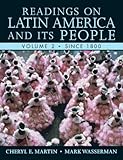 Readings on Latin America and its People, Volume 2 (Since 1800)