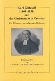 Produkt-Bild: Karl G&uuml;tzlaff (1803-1851) und das Christentum in Ostasien: Ein Missionar zwischen den Kulturen