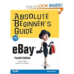 Absolute Beginner's Guide to eBay (4th Edition)