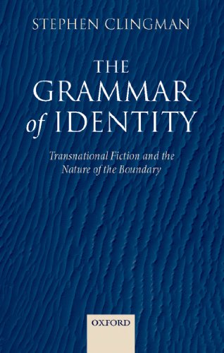 The Grammar of Identity: Transnational Fiction and the Nature of the Boundary