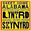 Sweet Home Alabama: The Country Music Tribute To Lynyrd Skynyrd