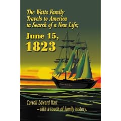 The Watts Family Travels to America in Search of a New Life; June 15, 1823