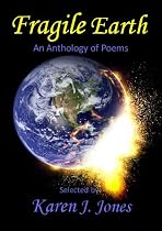 Click to Download Free Kindle Book -> Fragile Earth: An Anthology of Poems