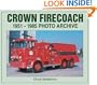 Crown Firecoach: 1951-1985 Photo Archive