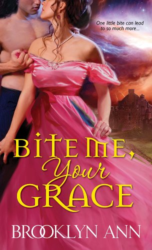 Bite Me, Your Grace (Scandals with Bite Book 1)