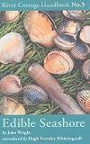 Edible Seashore: River Cottage Handbook No.5