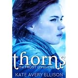 Thorns (The Frost Chronicles) ~ Kate Avery Ellison