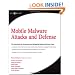 Mobile Malware Attacks and Defense