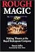 Rough Magic: Making Theatre at the Royal Shakespeare Company