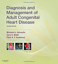 Diagnosis and Management of Adult Congenital Heart Disease: Expert Consult - Online and Print, 2e (Expert Consult Title: Online + Print) Diagnosis and Management of Adult Congenital Heart Disease: Expert Consult - Online and Print, 2e (Expert Consult Title: Online + Print)