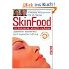 Skin Food: Schlemm dich sch�n. Jugendliche, gesunde Haut durch typgerechte Ern�hrung
