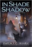 In Shade and Shadow: A Novel of The Noble Dead