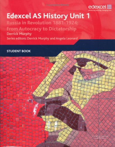 Edexcel GCE History: Russia in Revolution, 1881-1924: From Autocracy to Dictatorship