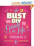 Bust DIY Guide to Life (Bust Magazine)
