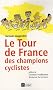 Le tour de France des champions cyclistes