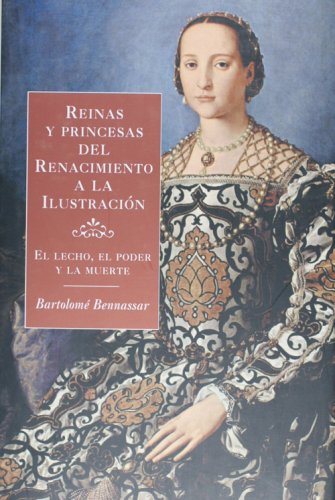 Reinas y princesas del Renacimiento a la Ilustracion (Origenes/ Origins) (Spanish Edition) under Monarchy in The Books Store