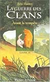 La guerre des clans, Tome 4 : Avant la temp�te