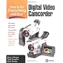 How to Do Everything with Your Digital Video Camco&hellip by Dave Johnson