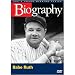 Biography - Babe Ruth (A&E)