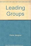 Leading groups : a training course