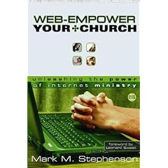 Web-Empower Your Church: Unleashing the Power of Internet Ministry