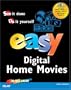 Easy Digital Home Movies