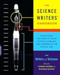 The Science Writers' Handbook: Everyt...